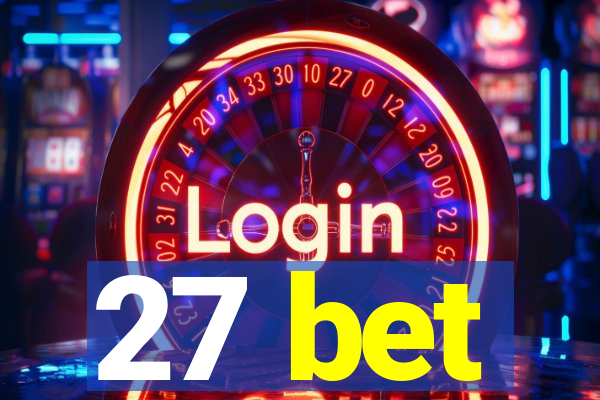 27 bet